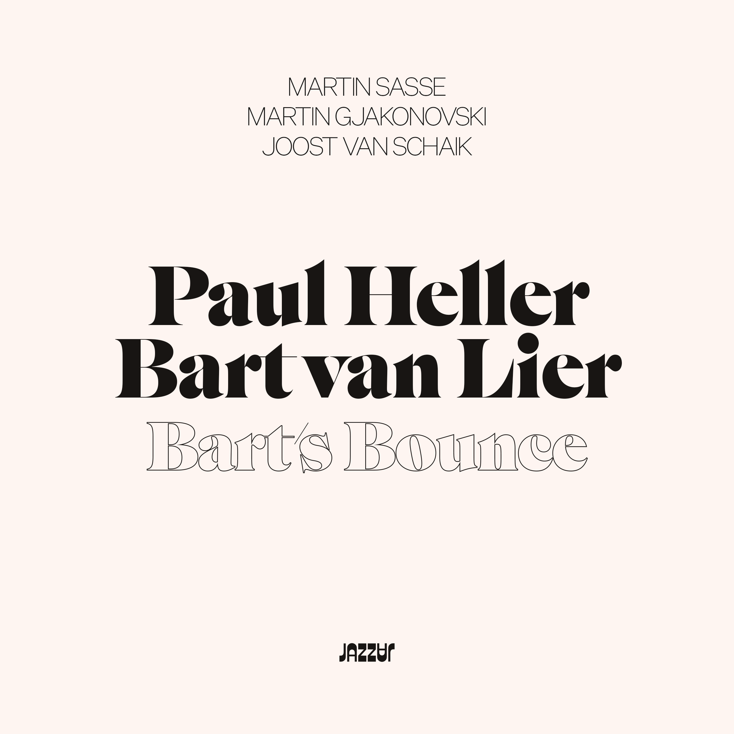 Paul Heller & Bart van Lier