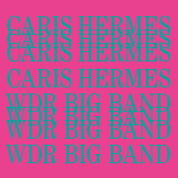 Caris Hermes & WDR Big Band